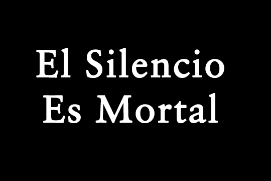 El Silencio Es Mortal